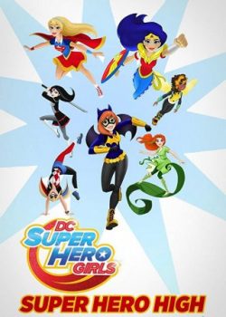 Xem Phim Những Nữ Siêu Anh Hùng Dc (Dc Super Hero Girls: Super Hero High)