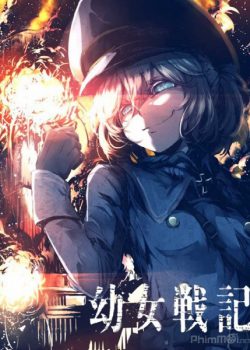 Xem Phim Nữ Ma Đạo (Saga of Tanya the Evil / Youjo Senki)