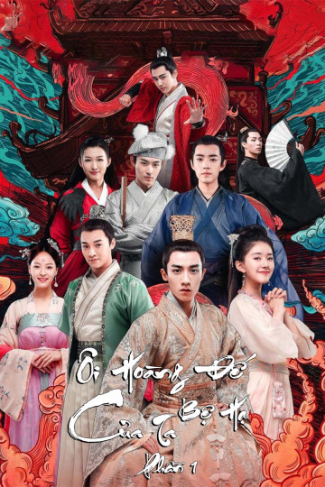 Poster Phim Ôi Hoàng Đế Bệ Hạ Của Ta (Phần 1) (Oh! My Emperor (Season 1))