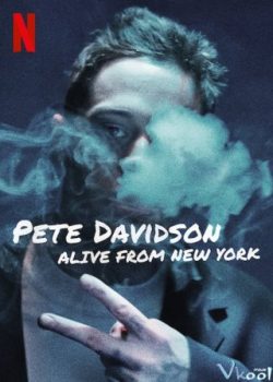 Poster Phim Pete Davidson: Sống Từ New York (Pete Davidson: Alive From New York)