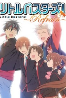 Xem Phim Little Busters!: Refrain (Little Busters! ~Refrain~, LB!: Refrain)