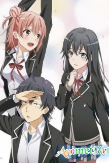 Xem Phim Yahari Ore no Seishun Love Comedy wa Machigatteiru. Zoku OVA (My Teen Romantic Comedy SNAFU OVA | Yahari Ore no Seishun Love Comedy wa Machigatteiru. Zoku: Kitto | Onnanoko wa Osatou to Spice to Suteki na Nanika de Dekiteiru)