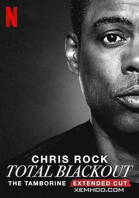 Xem Phim Chris Rock Total Blackout (Chris Rock Total Blackout: The Tamborine Extended Cut)