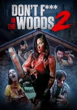 Xem Phim Đừng Quan Hệ Trong Rừng 2 (Dont Fuck In The Woods 2)