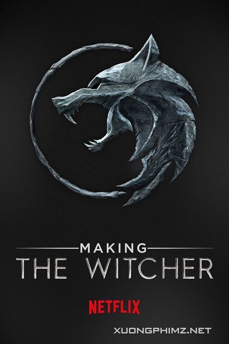 Xem Phim Hậu Trường: Thợ Săn Quái Vật (Making The Witcher)