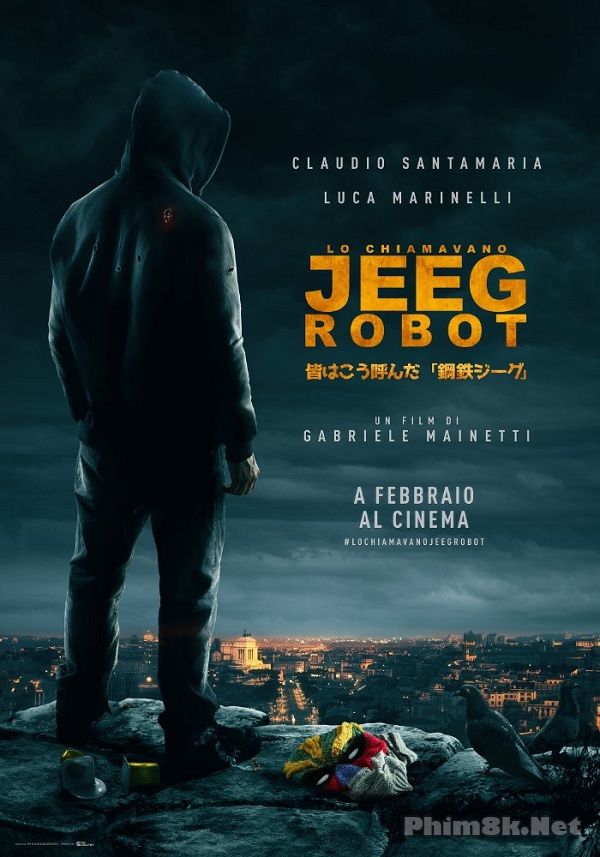 Xem Phim Jeeg Siêu Năng (They Call Me Jeeg Robot)