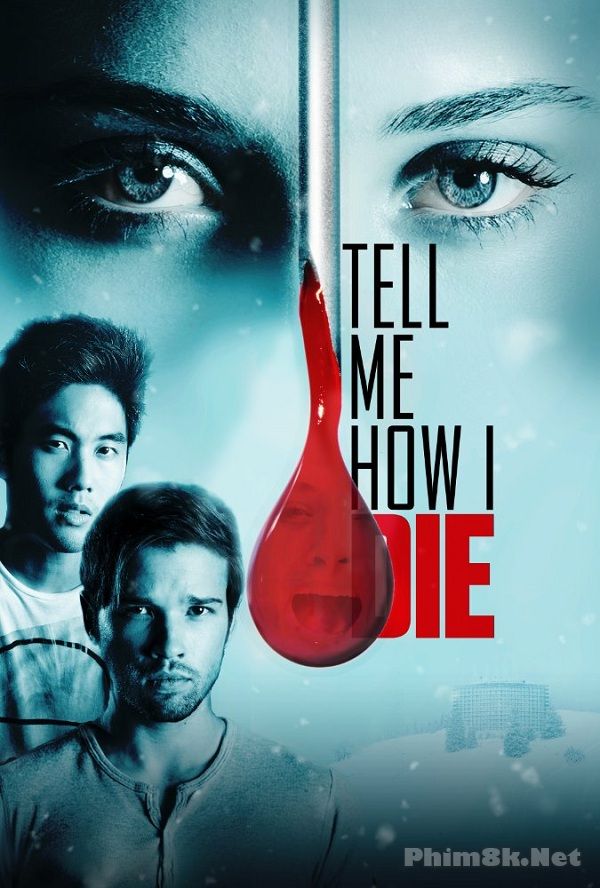 Xem Phim Làm Sao Tôi Chết (Tell Me How I Die)