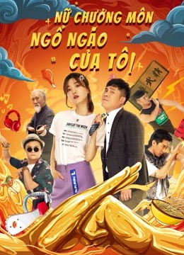 Poster Phim Nữ Chưởng Môn Ngổ Ngáo Của Tôi (My Kung Fu Girlfriend)