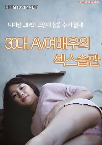 Xem Phim Nữ Diễn Viên Av Ở Tuổi 30 (Sex Habits Of Av Actresses In Their 30s)