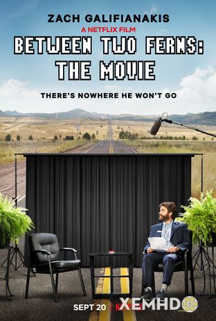 Xem Phim Phỏng Vấn Ngôi Sao (Between Two Ferns: The Movie)