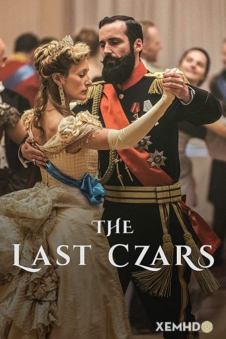 Xem Phim Triều Đại Cuối Cùng (The Last Czars)