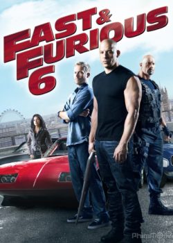 Xem Phim Quá Nhanh Quá Nguy Hiểm 6 (Fast and Furious 6)