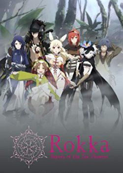 Xem Phim Rokka: Braves of the Six Flowers / Rokka no Yuusha (Rokka: Braves of the Six Flowers / Rokka no Yuusha)