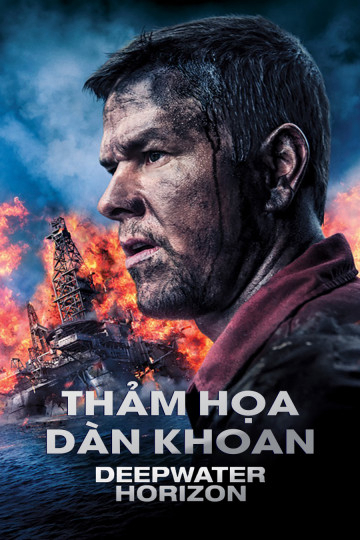 Xem Phim Thảm Họa Dàn Khoan (Deepwater Horizon)