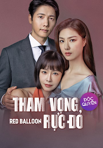 Xem Phim Tham Vọng Rực Đỏ (Red Balloon)