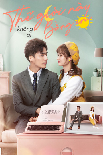 Poster Phim Thế Giới Này Không Ai Bằng Em (She Is The One (Phát Song Song))