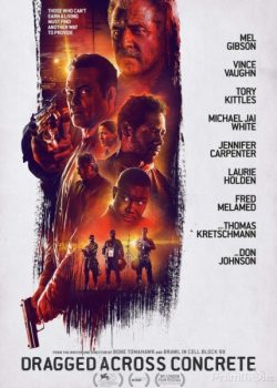 Xem Phim Thế Giới Ngầm (Dragged Across Concrete)