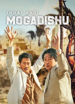 Xem Phim Thoát Khỏi Mogadishu (Escape From Mogadishu)