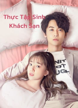 Xem Phim Thực Tập Sinh Khách Sạn (Hotel Trainees)