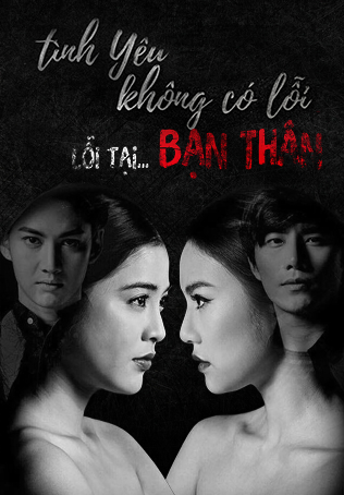 Poster Phim Tình Yêu Không Có Lỗi, Lỗi Do Bạn Thân (Club Friday - The Series 6: Best Friend)