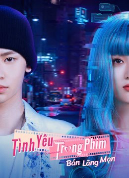 Xem Phim Tình Yêu Trong Phim:  Bản Lãng Mạn (The Romance: The Series)