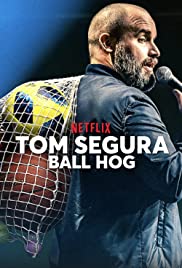 Xem Phim Tom Segura: Lối Chơi Ích Kỷ (Tom Segura: Ball Hog)