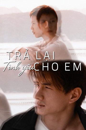 Xem Phim Trả Lại Tình Yêu Cho Em (My Heart Will Go On)