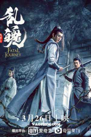 Xem Phim Trần Tình Lệnh Chi Loạn Phách (The Untamed: Fatal Journey)