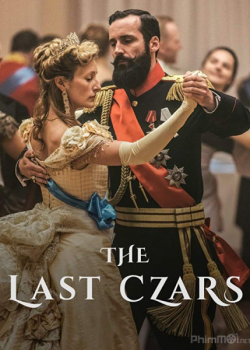 Xem Phim Triều Đại Cuối Cùng Phần 1 (The Last Czars Season 1)