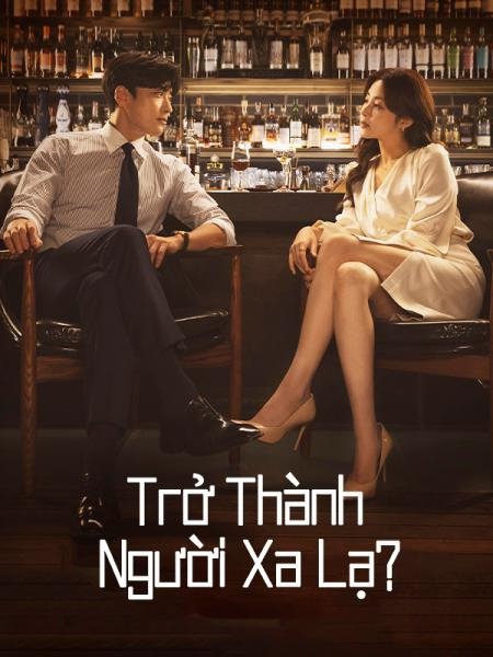 Xem Phim Trở Thành Người Xa Lạ (Strangers Again)