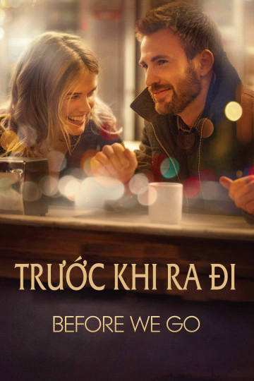 Xem Phim Trước Khi Ra Đi (Before We Go)