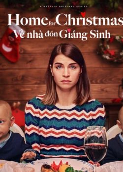 Xem Phim Về Nhà Đón Giáng Sinh Phần 1 (Home for Christmas Season 1)