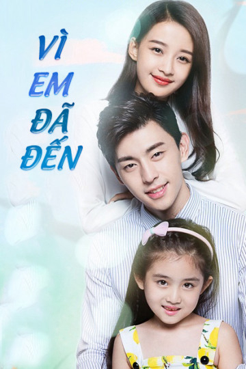 Xem Phim Vì Em Đã Đến (Because of You)