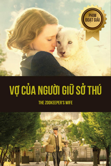 Xem Phim Vợ Của Người Giữ Sở Thú (The Zookeeper's Wife)