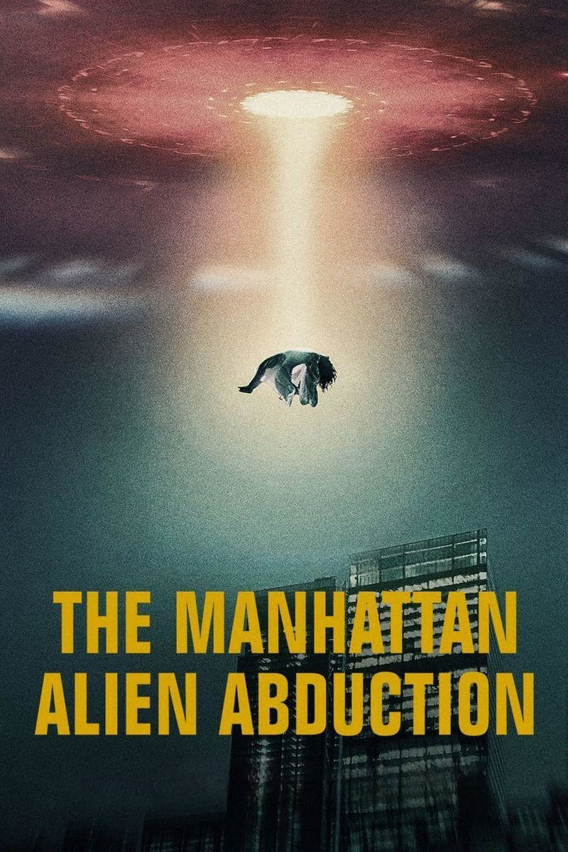 Xem Phim Vụ bắt cóc của người ngoài hành tinh ở Manhattan (The Manhattan Alien Abduction)