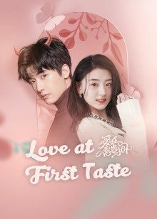 Xem Phim Yêu Nơi Đầu Môi (Love At First Taste)